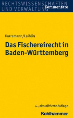 Das Fischereirecht in Baden-Württemberg, Kommentar - Karremann, Rainer;Laiblin, Wolf-Dieter