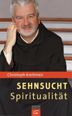 Sehnsucht Spiritualität (eBook, ePUB) - Kreitmeir, Christoph