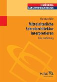 Mittelalterliche Sakralarchitektur interpretieren (eBook, ePUB)