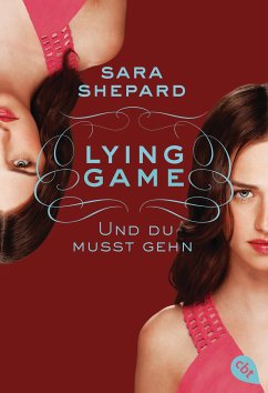 Und du musst gehn / Lying Game Bd.6 (eBook, ePUB) - Shepard, Sara