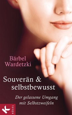 Souverän und selbstbewusst (eBook, ePUB) - Wardetzki, Bärbel