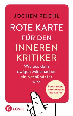 Rote Karte für den inneren Kritiker (eBook, ePUB) - Peichl, Jochen