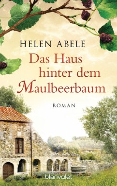 Das Haus hinter dem Maulbeerbaum (eBook, ePUB) - Abele, Helen