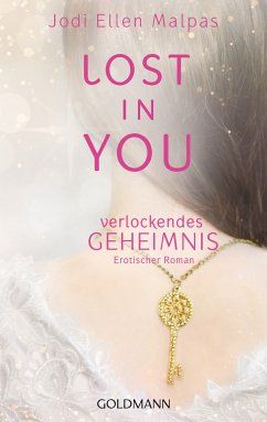 Verlockendes Geheimnis / Lost in you Bd.1 (eBook, ePUB) - Malpas, Jodi Ellen