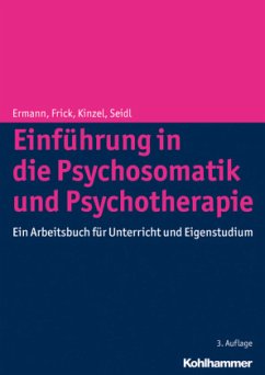 Einführung in die Psychosomatik und Psychotherapie - Ermann, Michael;Frick, Eckhard;Kinzel, Christian