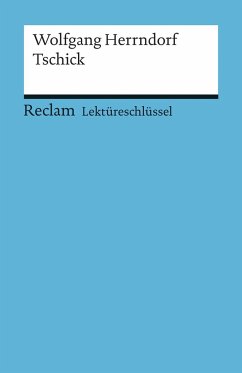 Lektüreschlüssel zu Wolfgang Herrndorf: Tschick - Scholz, Eva-Maria