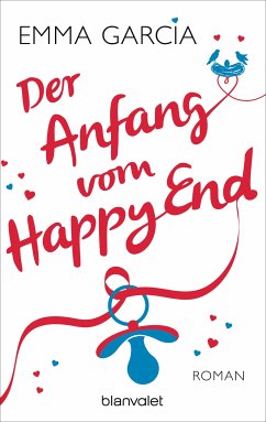 Der Anfang vom Happy End (eBook, ePUB) - Garcia, Emma