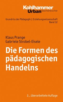 Die Formen des pädagogischen Handelns - Prange, Klaus;Strobel-Eisele, Gabriele