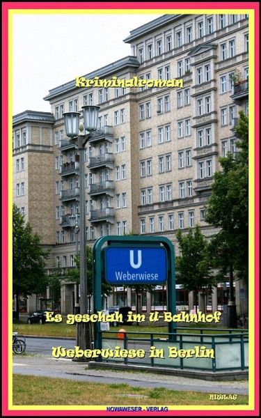 Es geschah im U-Bahnhof Weberwiese in Berlin (eBook, ePUB)
