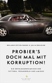 Probier's doch mal mit Korruption! (eBook, ePUB)