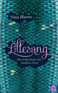 LILLESANG - Das Geheimnis der dunklen Nixe (eBook, ePUB) - Blazon, Nina