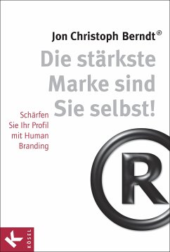 Die stärkste Marke sind Sie selbst! (eBook, ePUB) - Berndt, Jon Christoph