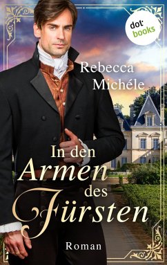 In den Armen des Fürsten (eBook, ePUB) - Michéle, Rebecca