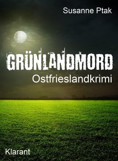 Grünlandmord / Ostfrieslandkrimi Bd.1 (eBook, ePUB) - Ptak, Susanne