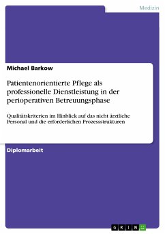 Patientenorientierte Pflege als professionelle Dienstleistung in der perioperativen Betreuungsphase (eBook, ePUB) - Barkow, Michael