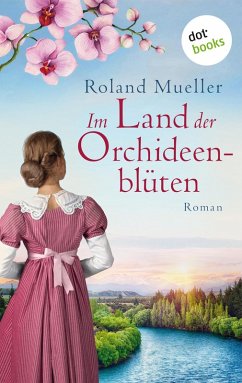Im Land der Orchideenblüten (eBook, ePUB) - Mueller, Roland