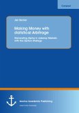 Making Money with statistical Arbitrage: Generating Alpha in sideway Markets with this Option Strategy (eBook, PDF)