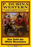 P. Dubina Western 59: Das Gold der White Mountains (eBook, ePUB)