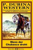 P. Dubina Western 56: Wenn der Chubasco droht (eBook, ePUB) P. Dubina Western 56: Wenn der Chubasco droht (eBook, ePUB)