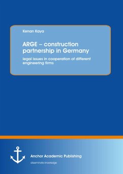 ARGE - construction partnership in Germany: legal issues in cooperation of different engineering firms (eBook, PDF) - Kaya, Kenan