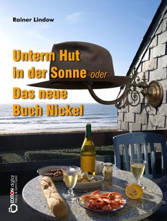Unterm Hut in der Sonne oder Das neue Buch Nickel (eBook, PDF) - Lindow, Rainer