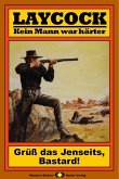 Grüß das Jenseits, Bastard! / Laycock Western Bd.37 (eBook, ePUB)