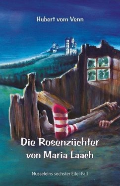 Die Rosenzüchter von Maria Laach (eBook, ePUB) - Vom Venn, Hubert