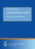 The Banking Sector in Ghana: Issues in relation to Current Reforms (eBook, PDF)