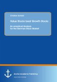 Value Stocks beat Growth Stocks: An empirical Analysis for the German Stock Market (eBook, PDF)