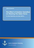 The Effect of Solution Transition on Steering the Sales Force: For New Marketing and Sales Metrics (eBook, PDF)