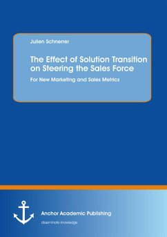 The Effect of Solution Transition on Steering the Sales Force: For New Marketing and Sales Metrics (eBook, PDF) - Schnerrer, Julien