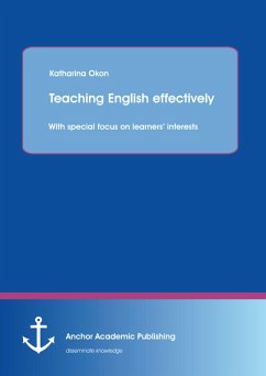 Teaching English effectively: with special focus on learners' interests (eBook, PDF) - Okon, Katharina