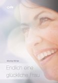 Endlich eine glückliche Frau (eBook, ePUB)