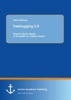 Treehugging 2.0: Powerful Niche Media in the Battle for a Better Future? (eBook, PDF) - Dalhues, Karin