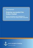 Entering successfull the Indian market: Recommendations and challenges for German small and medium-sized companies (eBook, PDF)