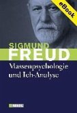 Massenpsychologie und Ich-Analyse (eBook, ePUB)