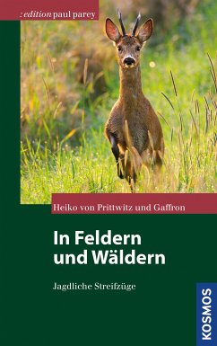 In Feldern und Wäldern (eBook, ePUB) - von Prittwitz, Heiko