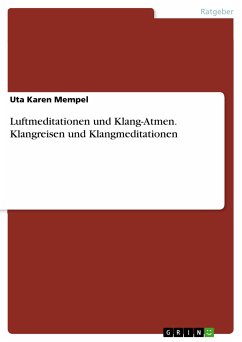 Luftmeditationen und Klang-Atmen. Klangreisen und Klangmeditationen (eBook, PDF) - Mempel, Uta Karen