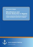 Microfinance and Poverty Reduction: An Empirical Evidence from Benin Metropolis South-South of Nigeria (eBook, PDF)