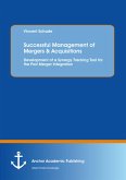 Successful Management of Mergers & Acquisitions: Development of a Synergy Tracking Tool for the Post Merger Integration (eBook, PDF)