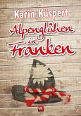Alpenglühen in Franken (eBook, ePUB)