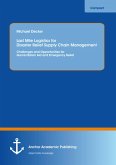 Last Mile Logistics for Disaster Relief Supply Chain Management: Challenges and Opportunities for Humanitarian Aid and Emergency Relief (eBook, PDF)