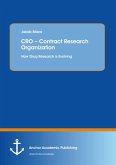 CRO - Contract Research Organization: How Drug Research is Evolving (eBook, PDF)