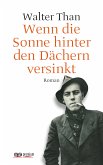 Wenn die Sonne hinter den Dächern versinkt (eBook, ePUB)