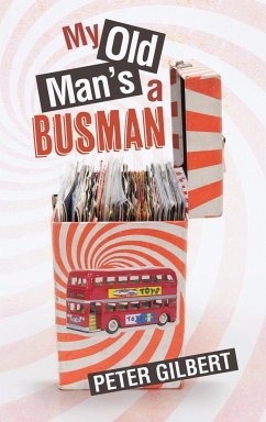 My Old Man's a Busman - Gilbert, Peter B. a .