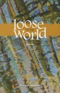 Loose to the World - Rappaport, Henry