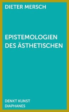 Epistemologien des Ästhetischen - Mersch, Dieter