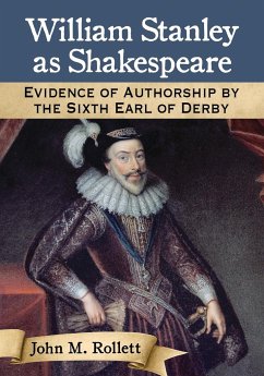 William Stanley as Shakespeare - Rollett, John M.