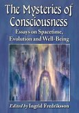 The Mysteries of Consciousness The Mysteries of Consciousness