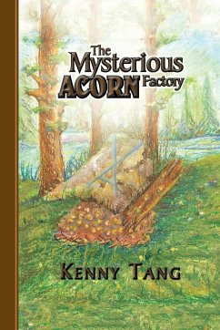 The Mysterious Acorn Factory - Tang, Kenny